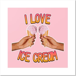 I love Ice Cream Posters and Art